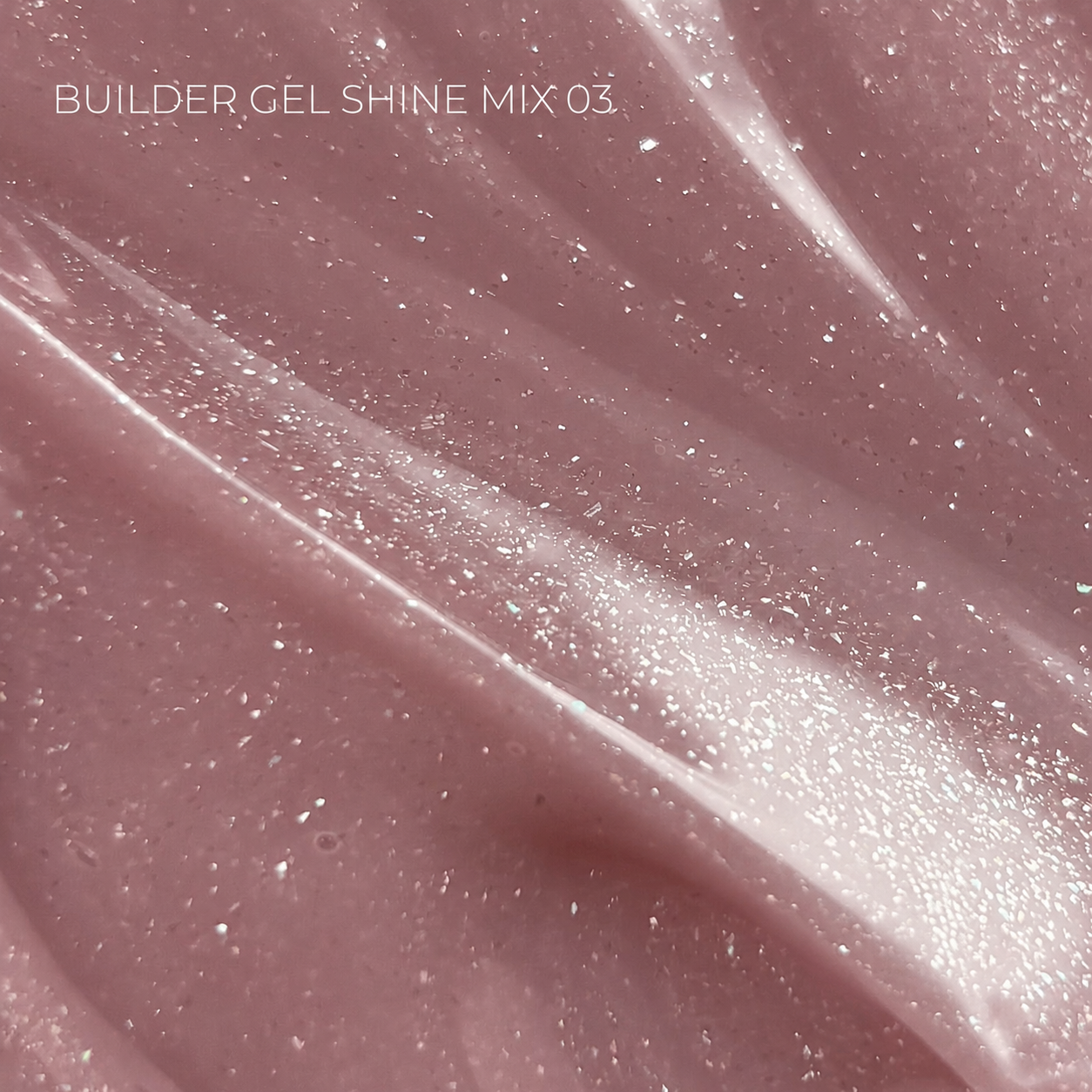 A close-up texture shot of a dusty rose pink gel with fine silver glitter, showing swirled layers and shimmer. Text in the upper left reads 'BUILDER GEL SHINE MIX 03'.